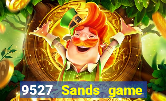 9527 Sands game bài chính thức