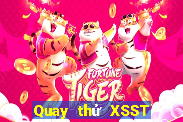 Quay thử XSST ngày 2