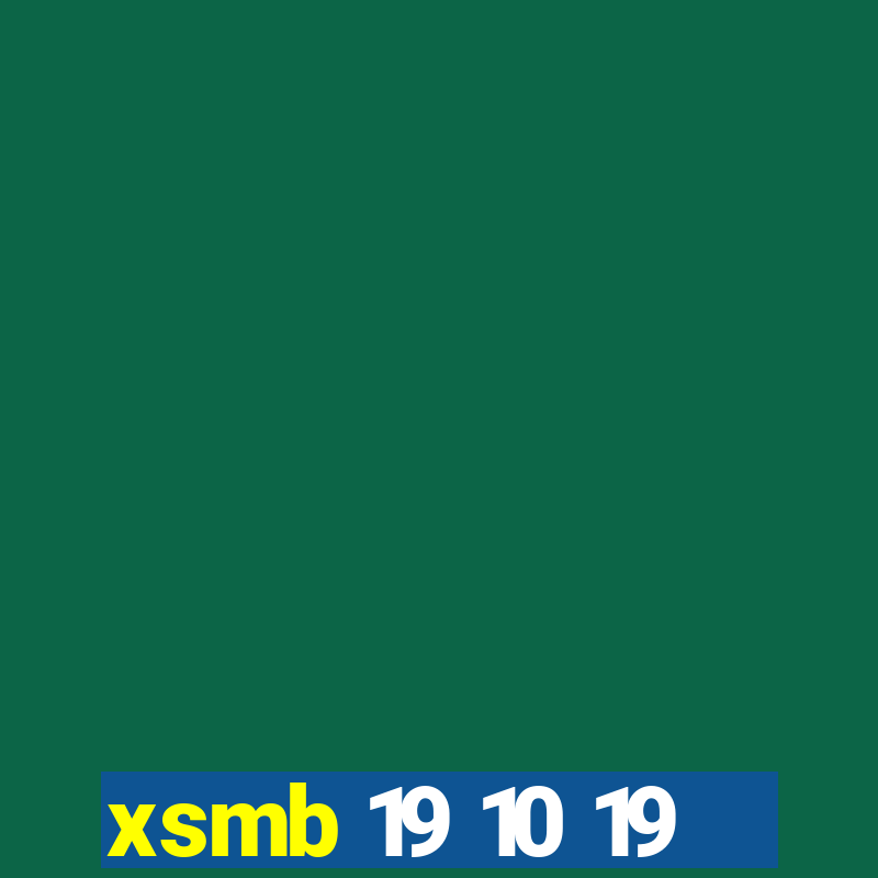 xsmb 19 10 19