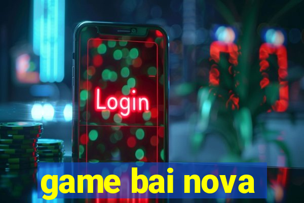 game bai nova