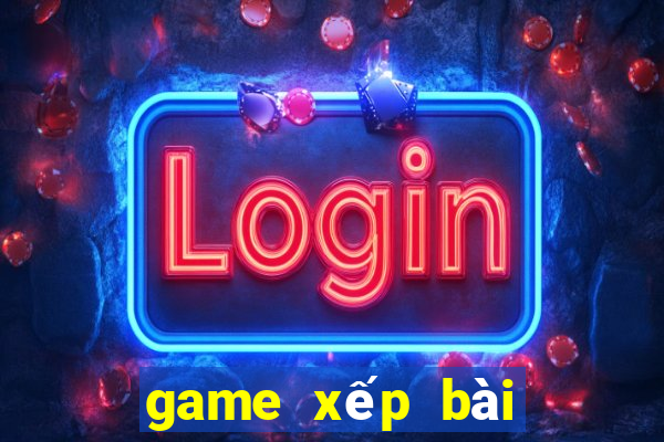 game xếp bài game vui