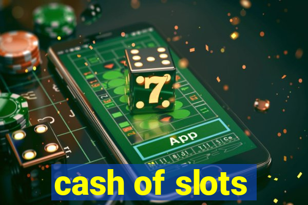 cash of slots