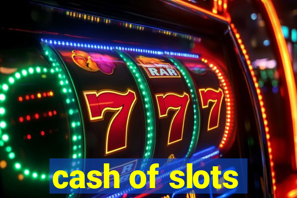 cash of slots