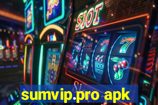 sumvip.pro apk