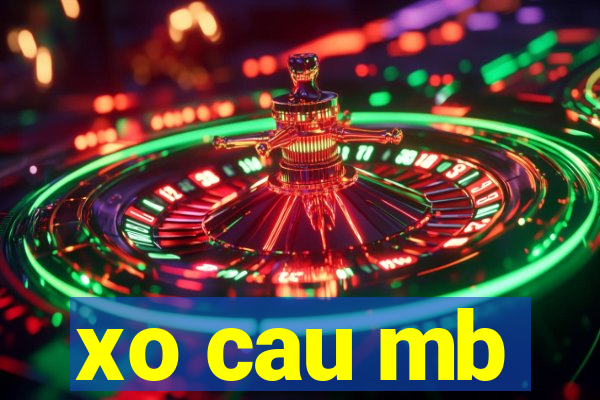 xo cau mb