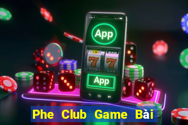 Phe Club Game Bài Online Uy Tín