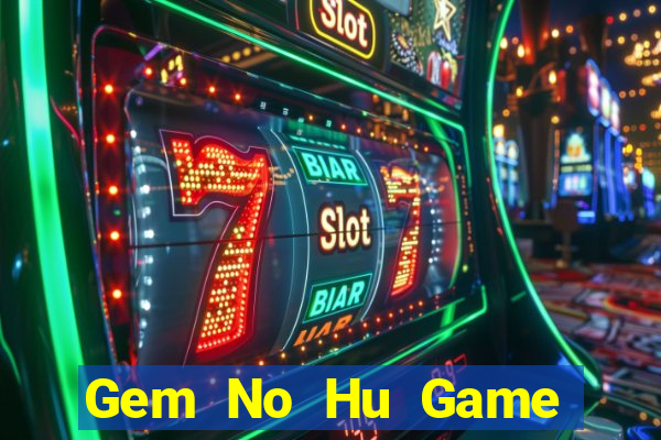 Gem No Hu Game Bài Bốc Club