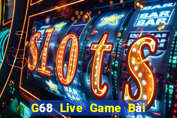 G68 Live Game Bài Nạp Sms