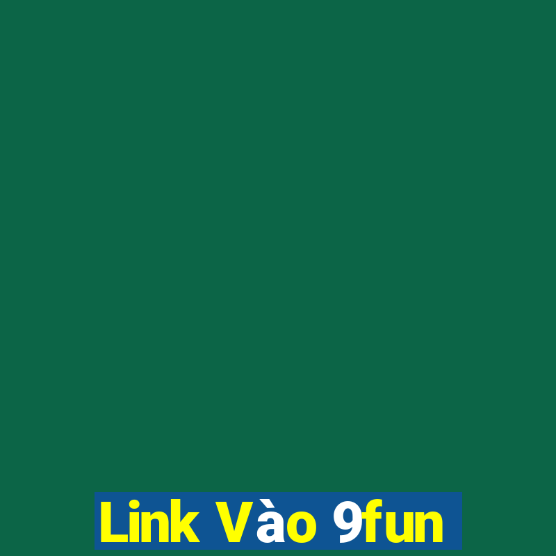 Link Vào 9fun