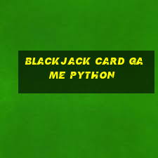 blackjack card game python