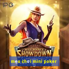 mẹo chơi mini poker