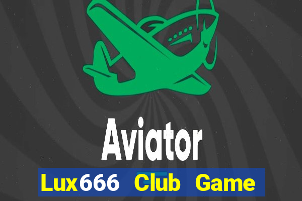 Lux666 Club Game Bài Poker