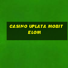 casino uplata mobitelom