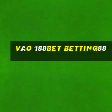 vao 188bet betting88