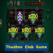 Thanhno Club Game Bài Miễn Phí