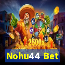 Nohu44 Bet