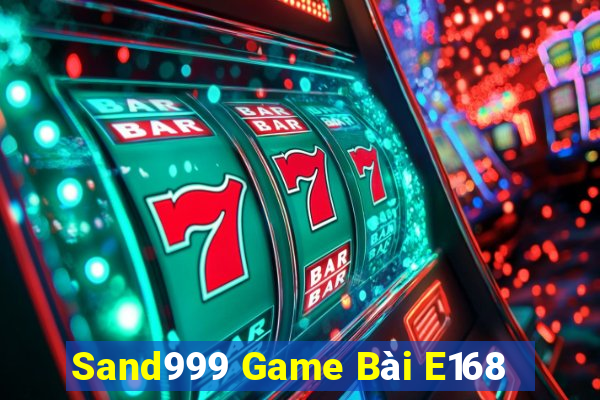 Sand999 Game Bài E168