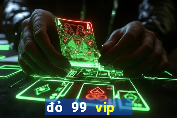 đỏ 99 vip   bắn cá nổ hũ