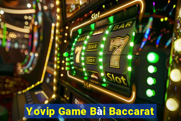 Yovip Game Bài Baccarat