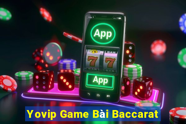 Yovip Game Bài Baccarat