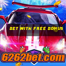 bet with free bonus