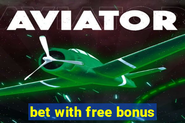 bet with free bonus