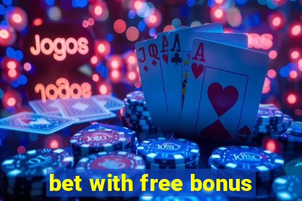 bet with free bonus