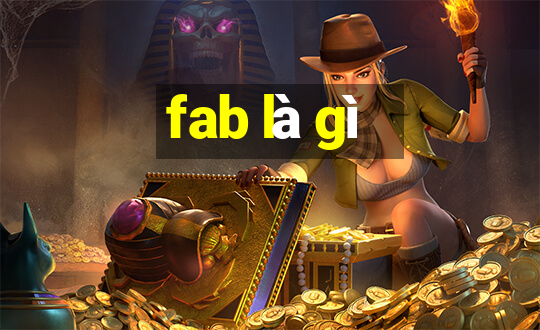 fab là gì