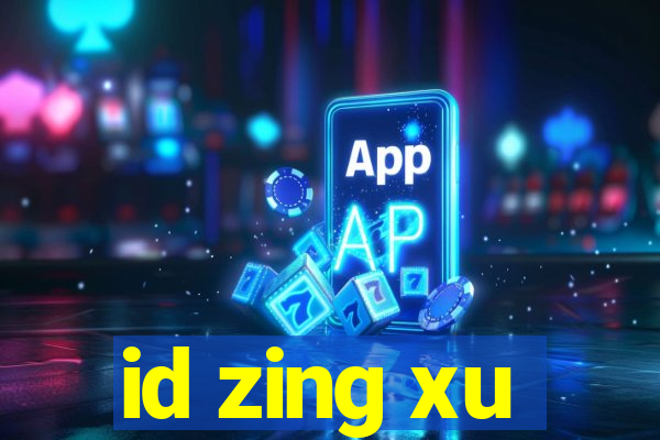 id zing xu