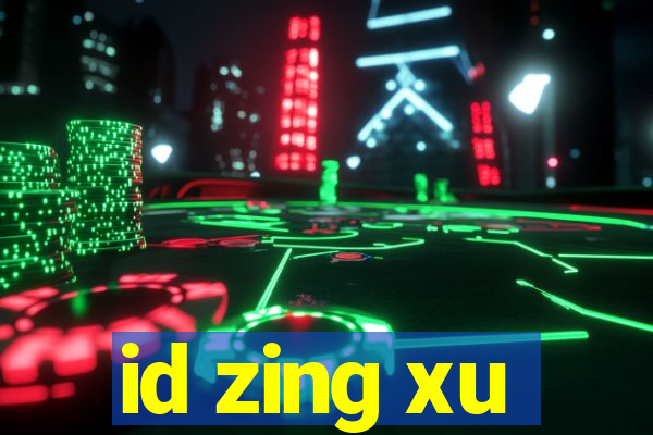 id zing xu