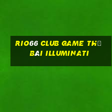 Rio66 Club Game Thẻ Bài Illuminati