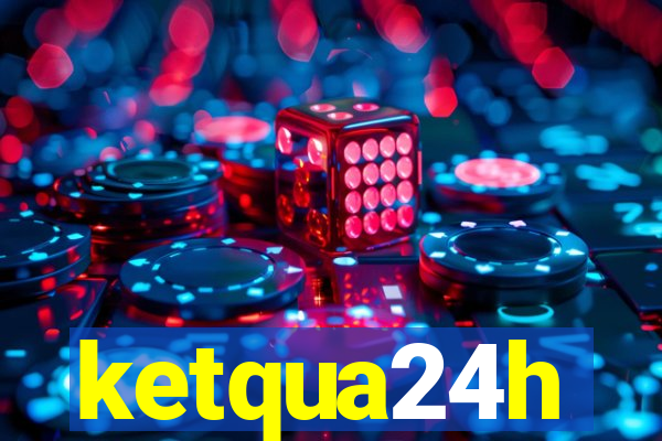 ketqua24h