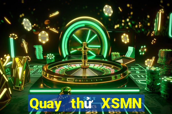 Quay thử XSMN Thứ 4