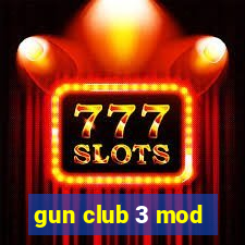 gun club 3 mod