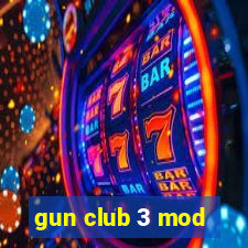 gun club 3 mod