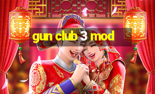 gun club 3 mod