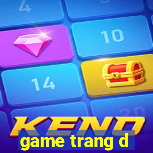 game trang d