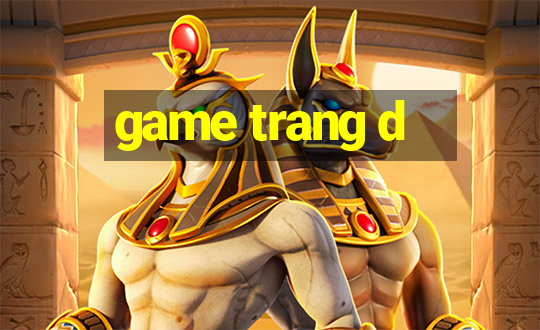 game trang d