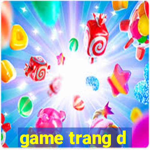 game trang d