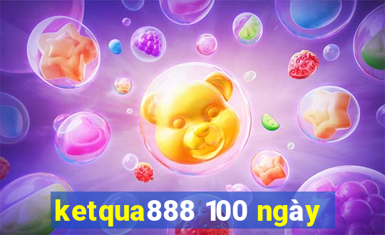 ketqua888 100 ngày