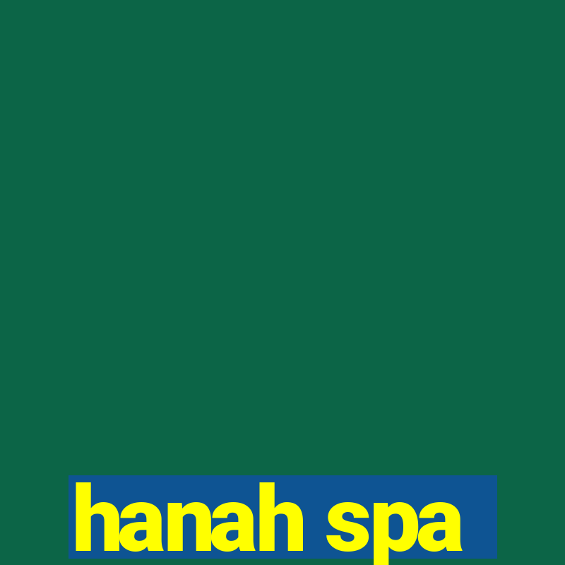 hanah spa