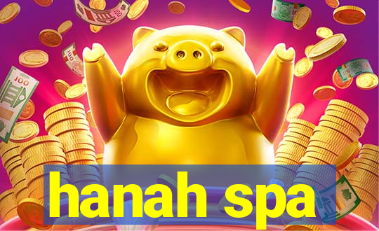 hanah spa