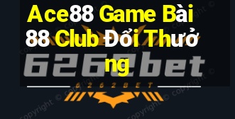 Ace88 Game Bài 88 Club Đổi Thưởng