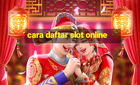 cara daftar slot online