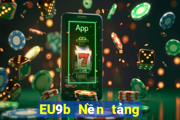 EU9b Nền tảng nạp tiền jj