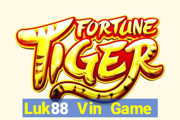 Luk88 Vin Game Bài Miễn Phí