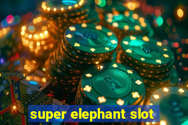 super elephant slot