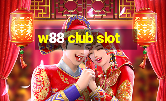 w88 club slot