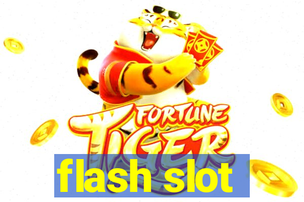 flash slot