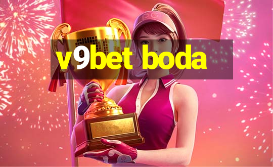 v9bet boda